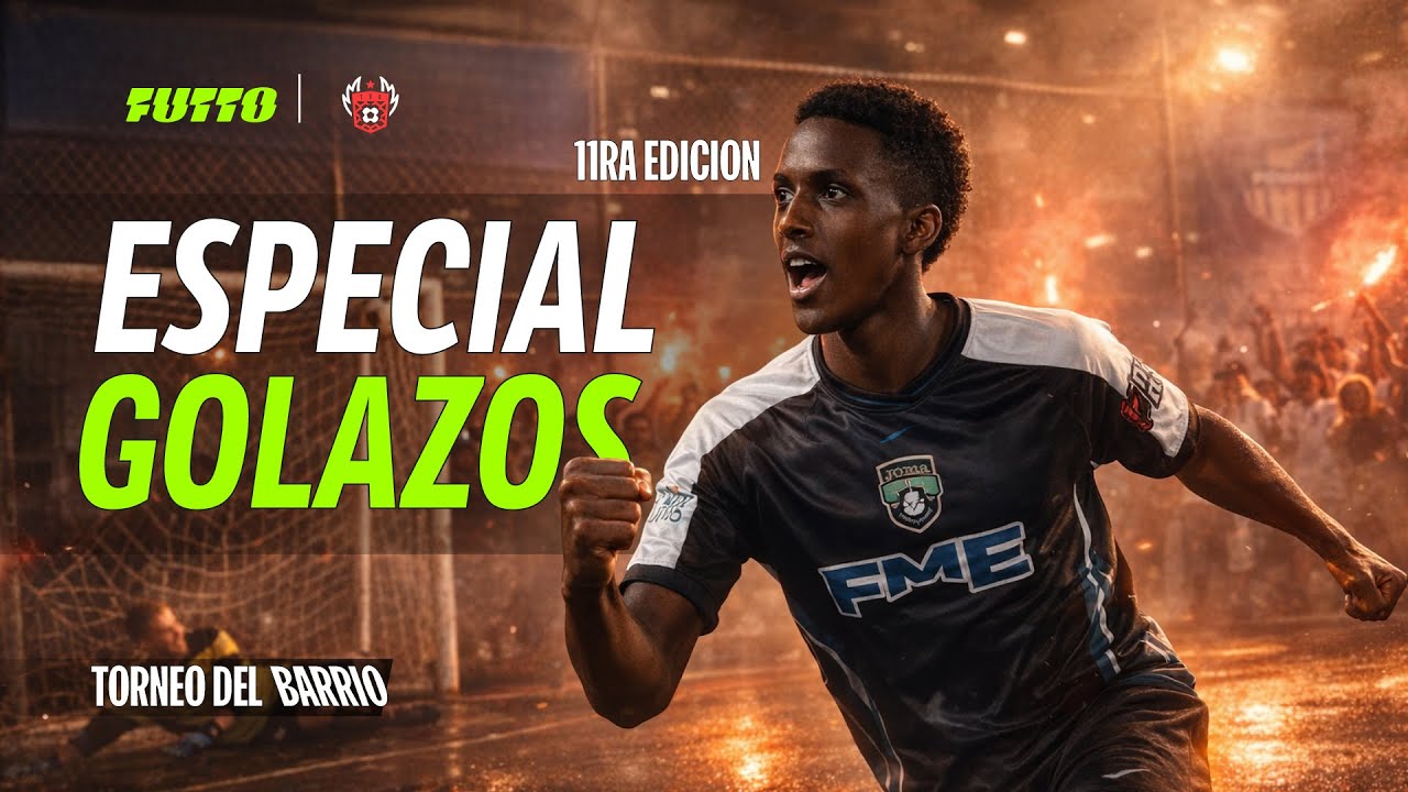 EL RESUMEN DEFINITIVO: LOS GOLES MÁS HP | 11ª Edición Torneo del Barrio