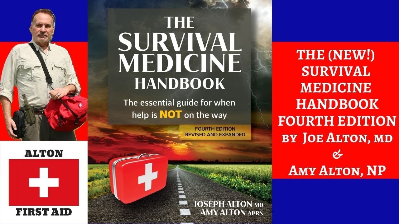 The Survival Medicine Handbook: The Essential Guide for When Help is NOT on the Way 4th Edition