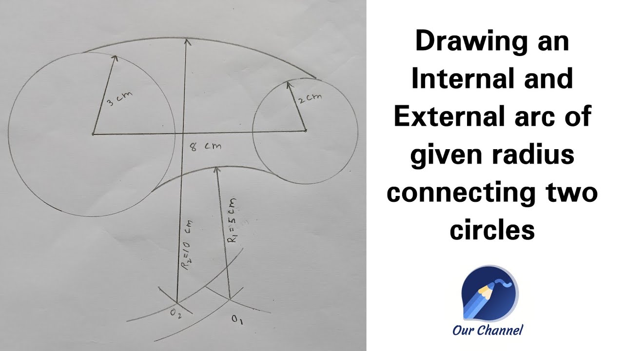 How to draw an Internal and External Arc of given radius connecting two circles |Engineering Drawing