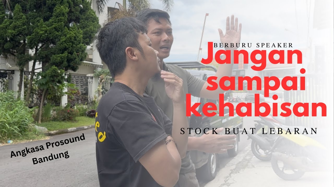 BERBURU SPEAKER PERSIAPAN LEBARAN 