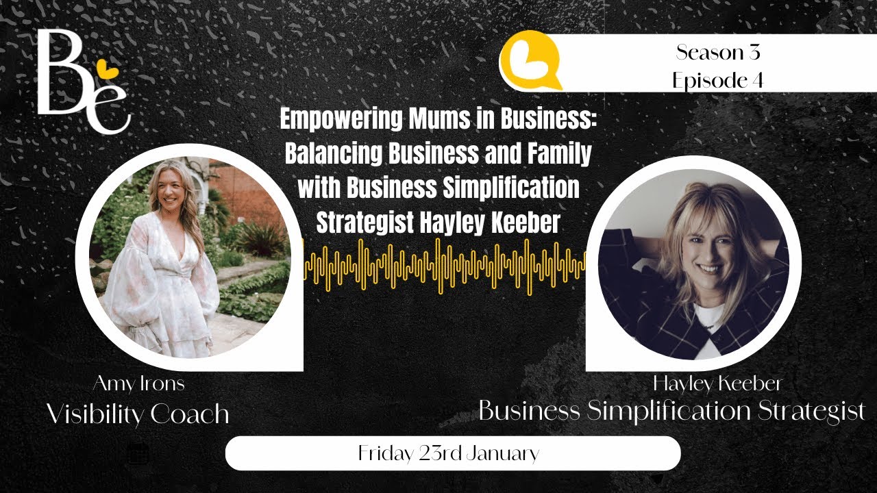 Balancing Business and Family with Business Simplification Strategist Hayley Keeber