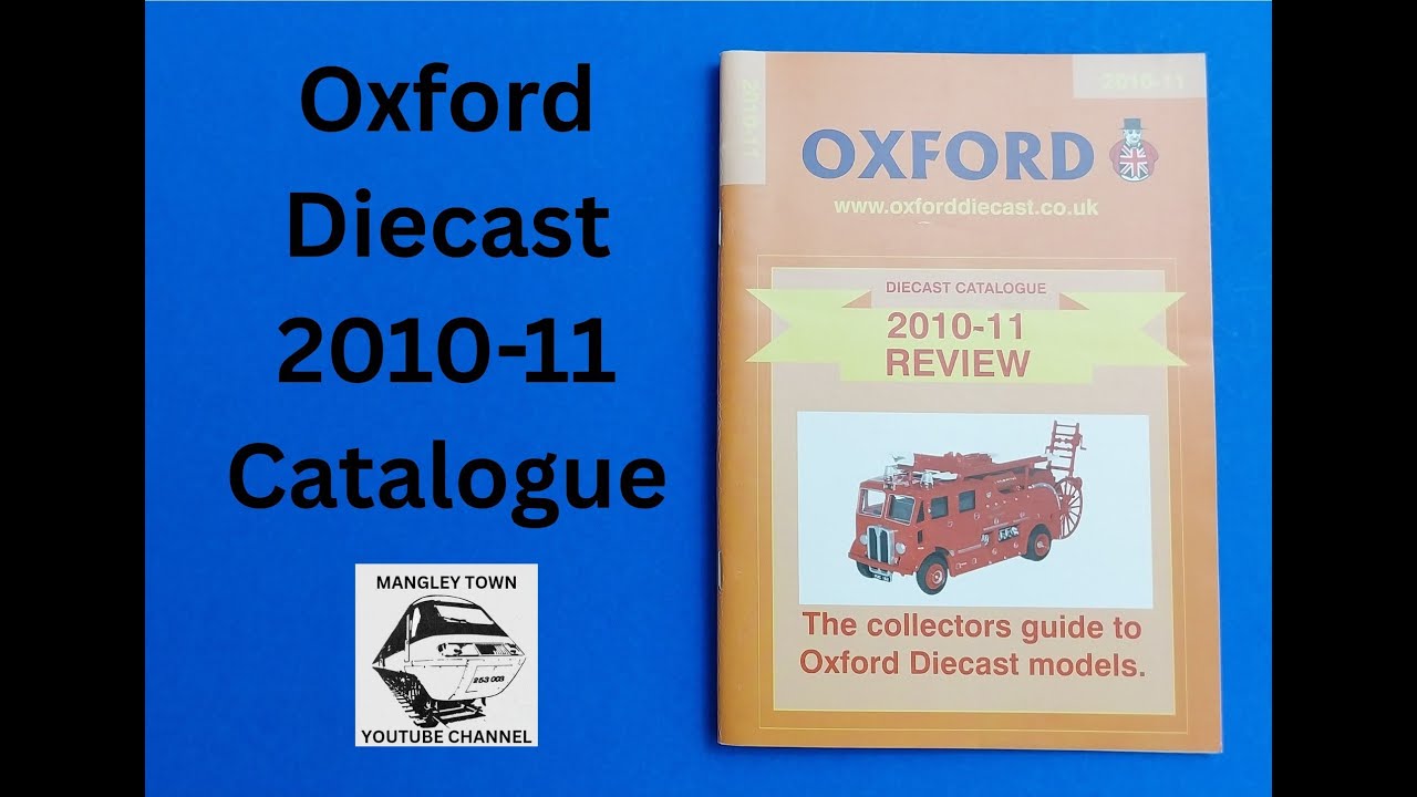 Oxford diecast 2010 - 2011 model catalogue (car, bus, lorry) full look through from Mangley Town