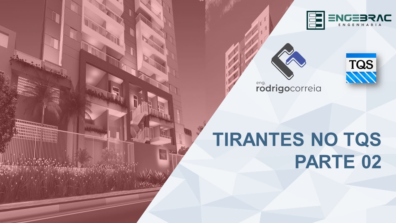 Dimensionamento e detalhamento de tirantes no TQS - parte 02