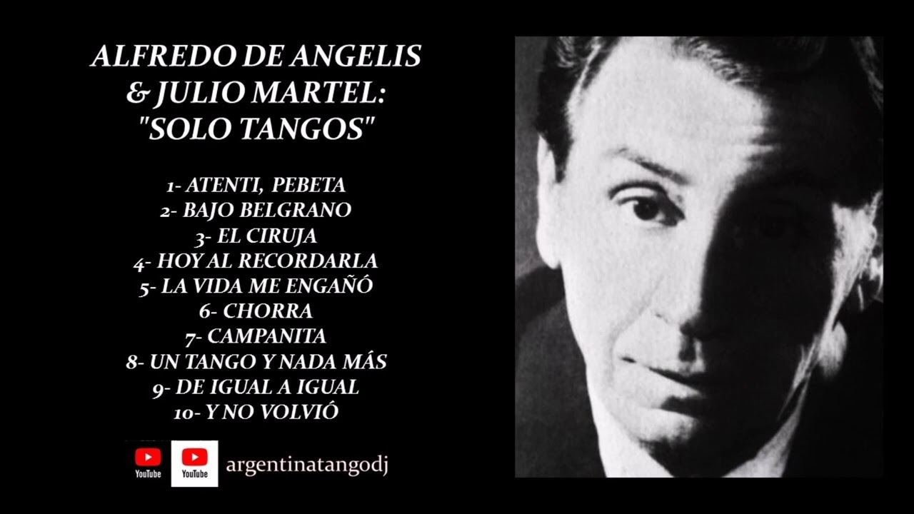 ALFREDO DE ANGELIS & JULIO MARTEL: SUS MEJORES TANGOS /1