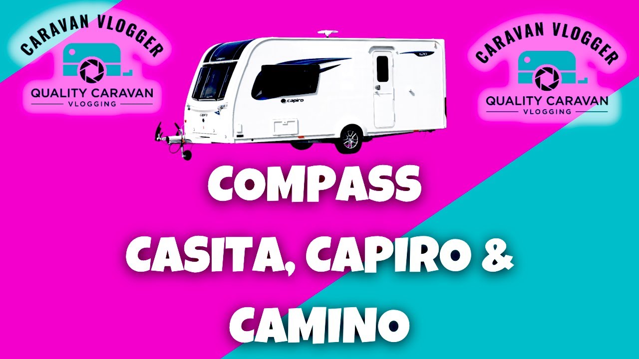 Compass Casita, Compass Capiro & Compass Camino Caravan Reviews