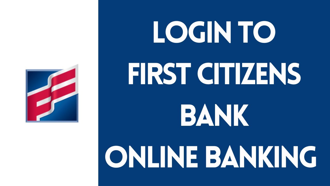First Citizens Online Banking Login Tutorial (2023)