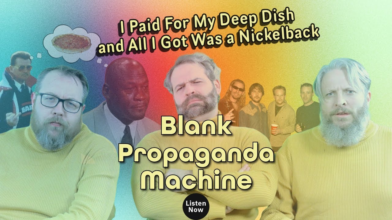 I Paid For My Deep Dish and All I Got Was a Nickelback