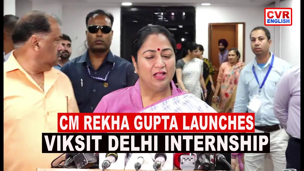 CM Rekha Gupta : Viksit Delhi Internship Program Launch, 87 Students|CVR English