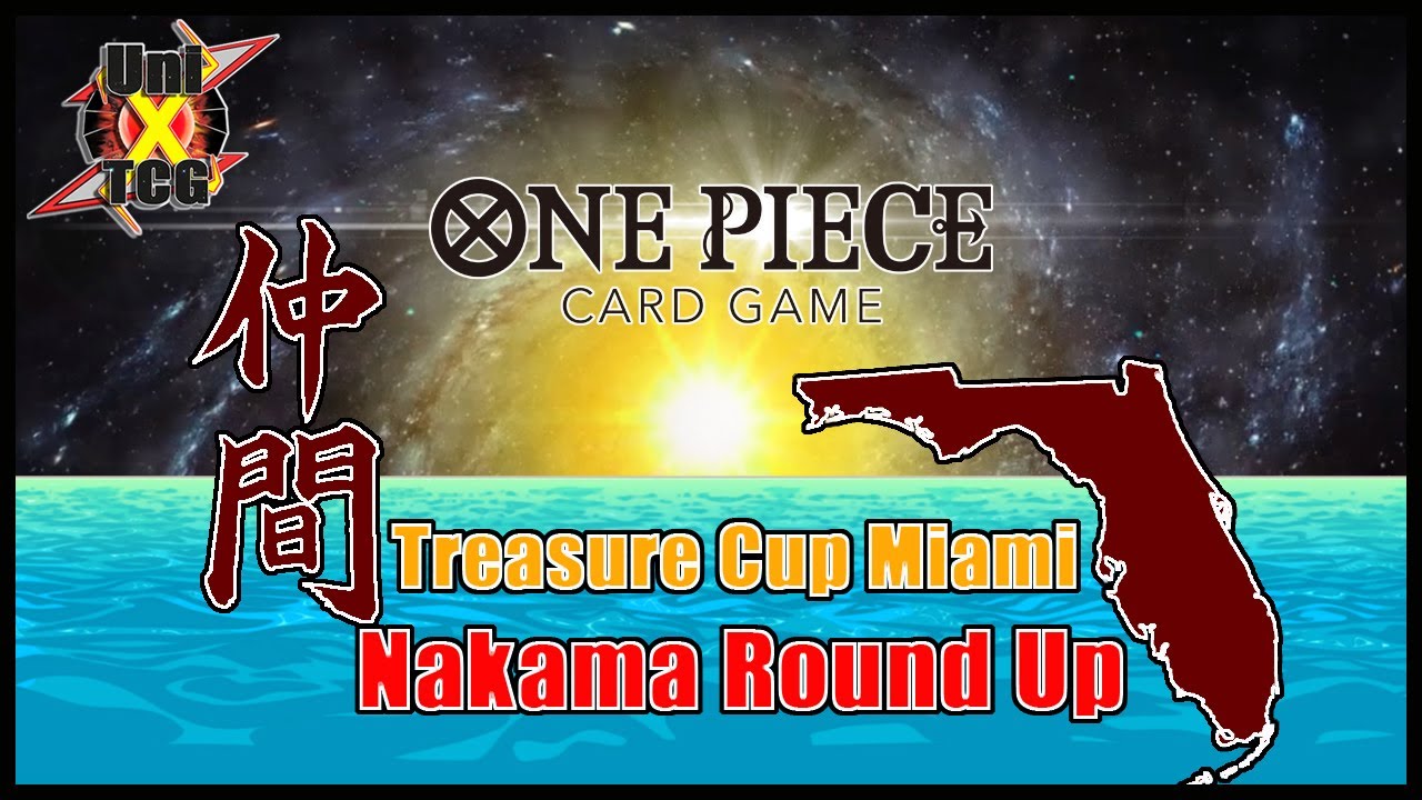 One Piece Card Game: Nakama Round-Up: Treasure Cup Miami Edition! UniXTCG