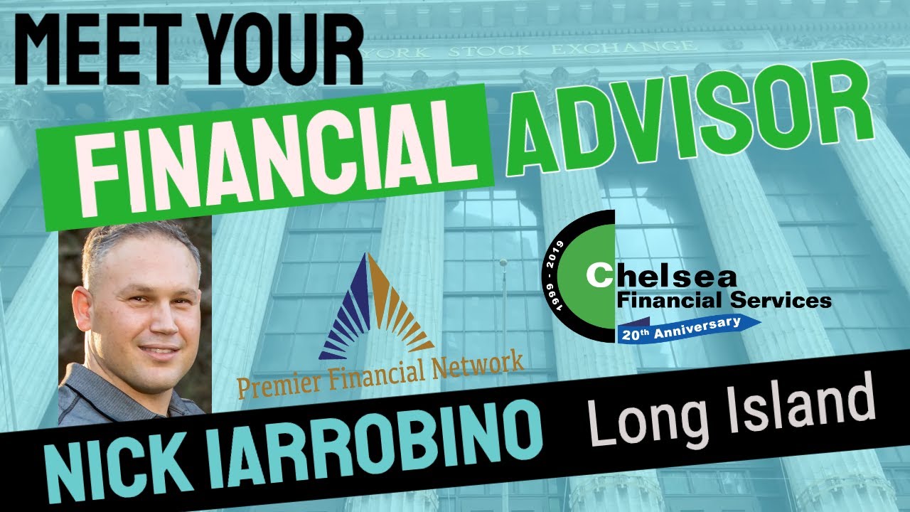 Introducing Financial Advisor Nick Iarrobino - Long Island/NYC - Premier Financial Network- 