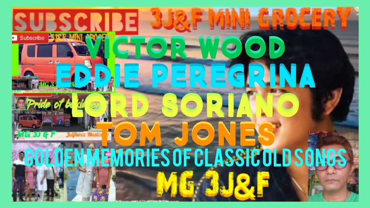 Ep.497 VICTOR WOOD EDDIE PEREGRINA LORD SORIANO TOM JONES GOLDEN MEMORIES OF CLASSIC OLD SONGS