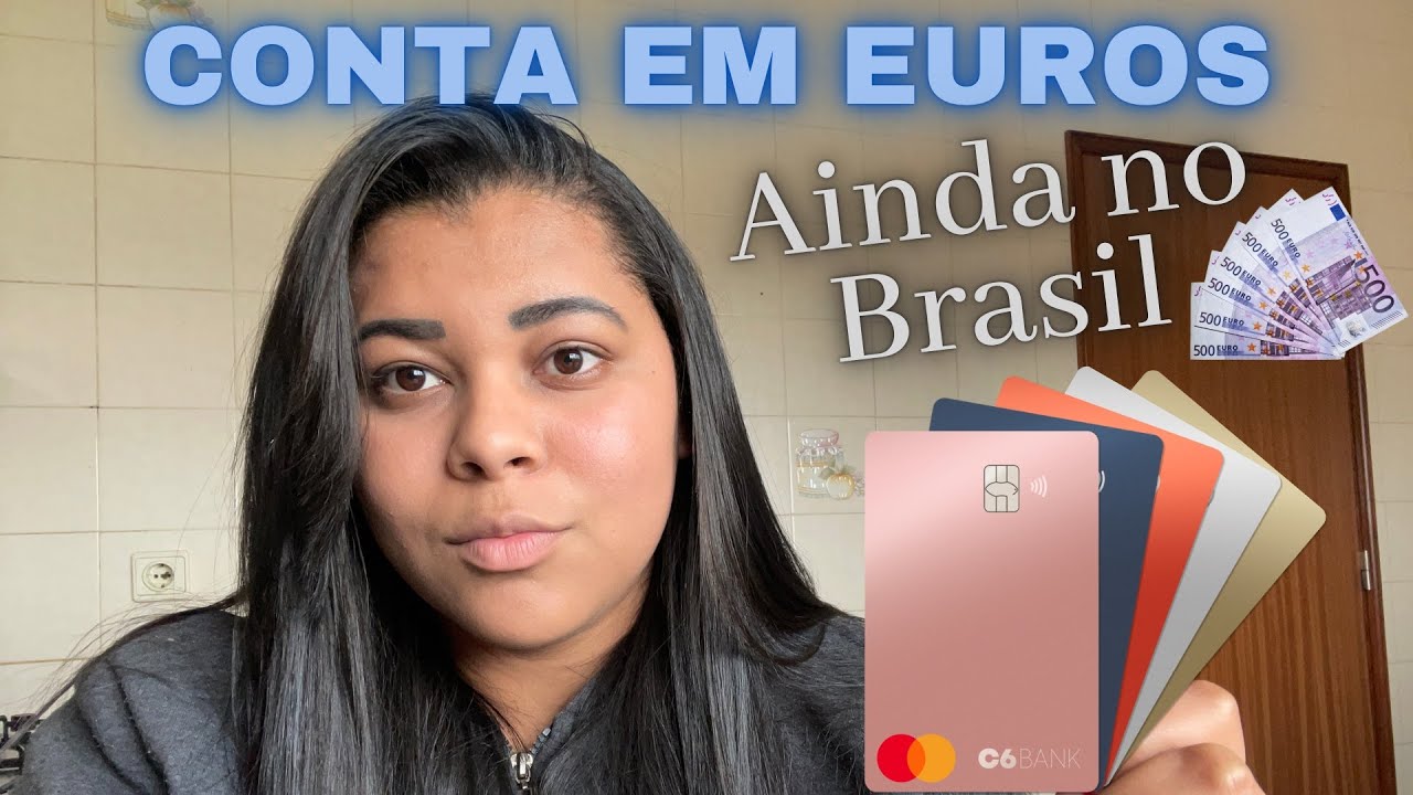 Conta em Euros ainda estando no Brasil. C6bank conta Global.
