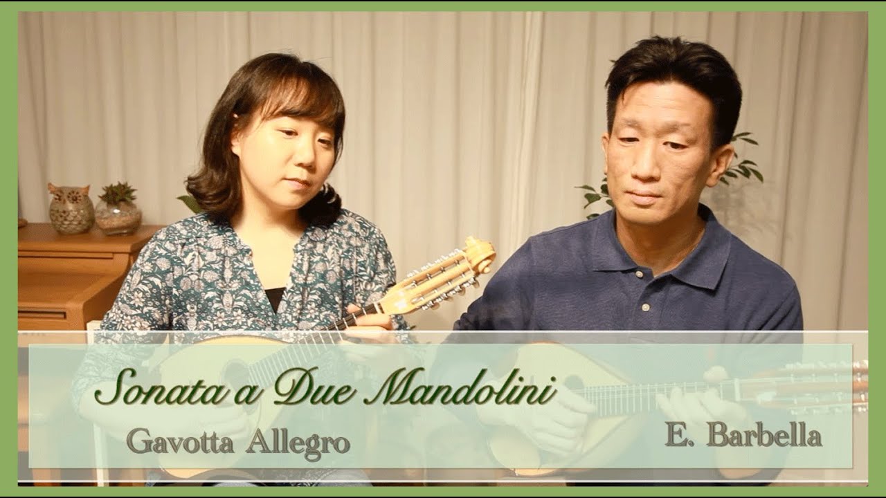 E.BARBELLA - Sonata a Due Mandolini, Gimo14 - III. Gavotta Allegro | 만돌린(mandolin):김아름,이기욱