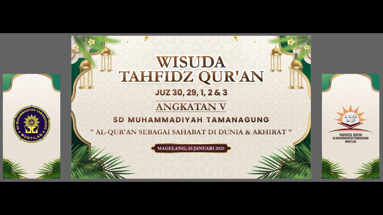 WISUDA TAHFIDZ QUR'AN JUZ 30,29,1,2 & 3 ANGKATAN V SD MUHAMMADIYAH TAMANAGUNG. MAGELANG 25/01/2025