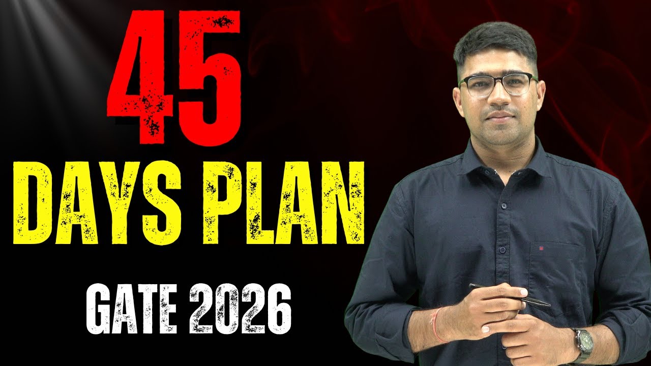 Last 45 Days Strategy for GATE 2026