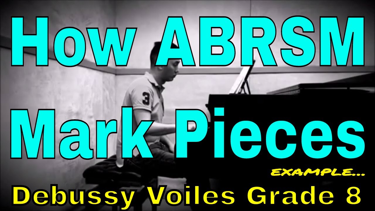 How ABRSM Exam Pieces are marked -   Example Debussy Voiles for Grade 8 Piano