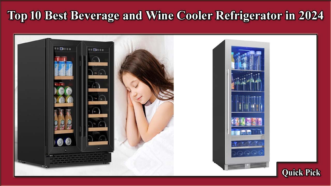 ✅ Top 10 Best Beverage and Wine Cooler Refrigerator in 2024