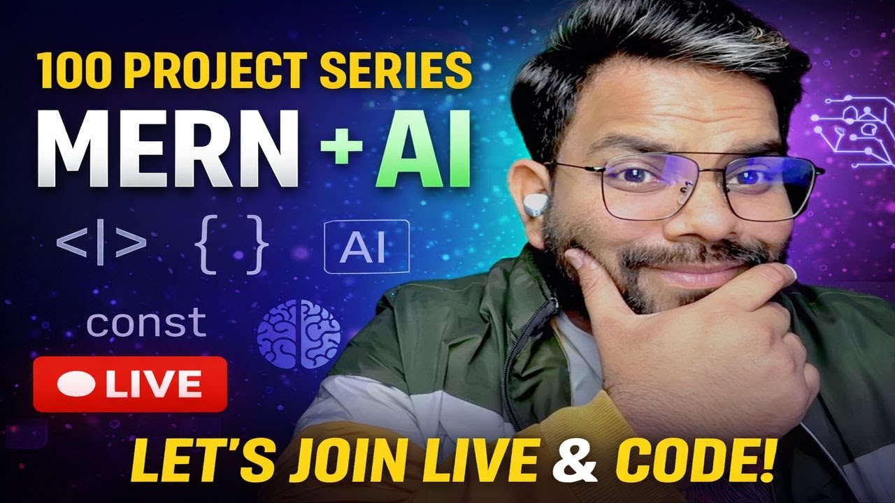 100 Project Series in MERN + AI | Live Coding from Scratch | Full-Stack AI Projects 2026