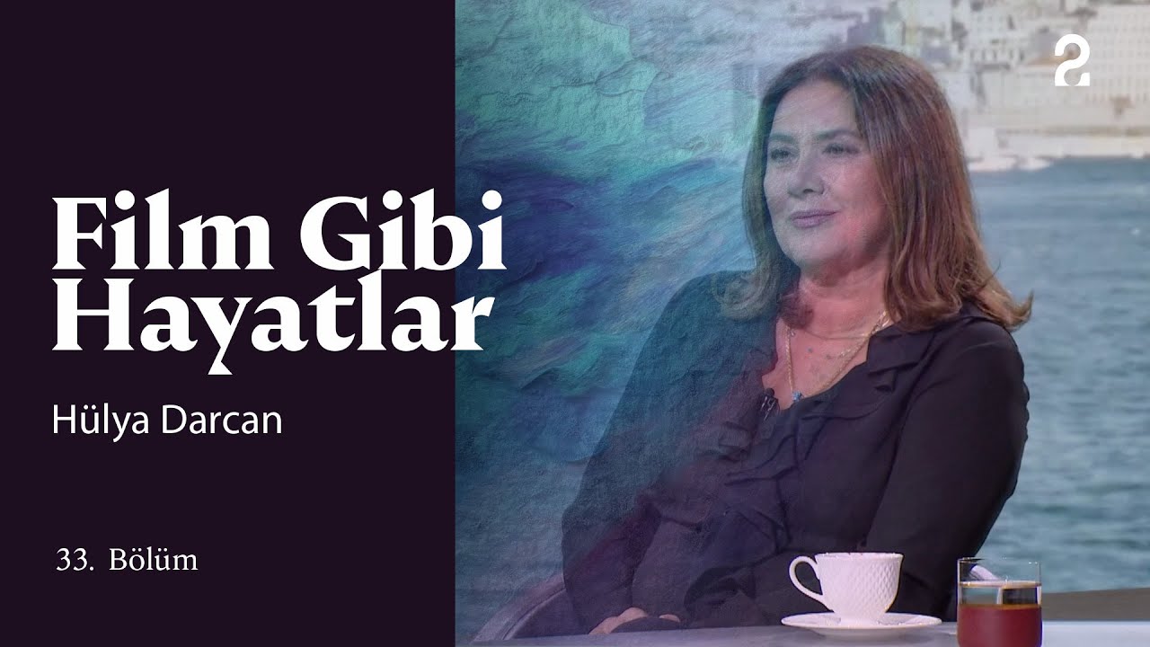 Hülya Darcan | Hülya Koçyiğit ile Film Gibi Hayatlar | 33. Bölüm @trt2