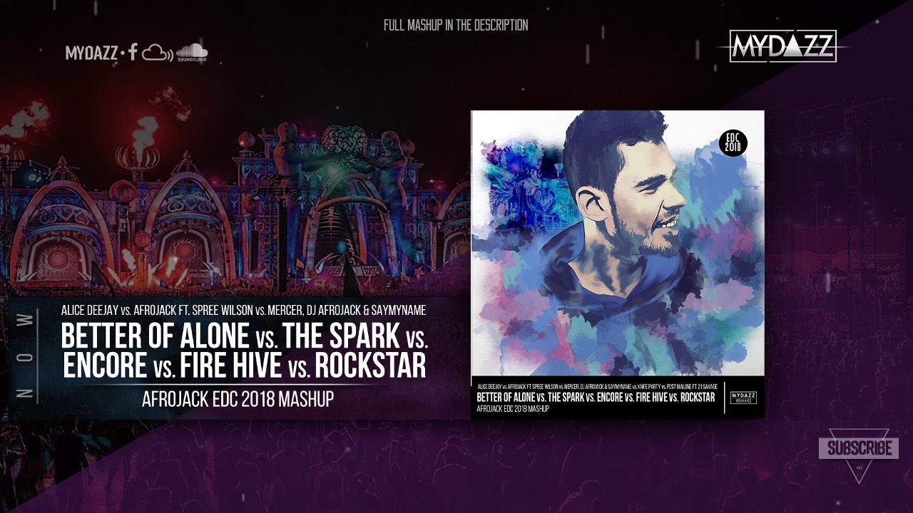 Better Of Alone vs. The spark vs. Encore vs. Fire Hive vs. Rockstar (Afrojack EDC 2018 Mashup)