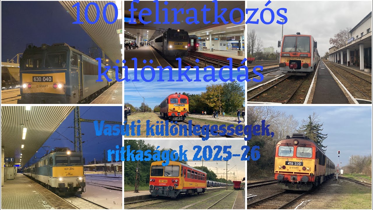 100 feliratkozós különkiadás! Vasúti különlegességek, ritkaságok 2025-26-ból