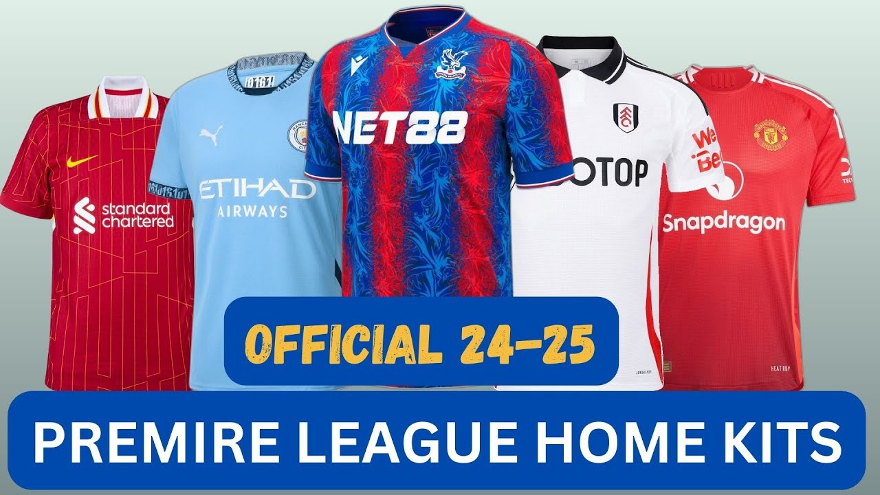 Premier League All Official Home Kits For 24-25 Season