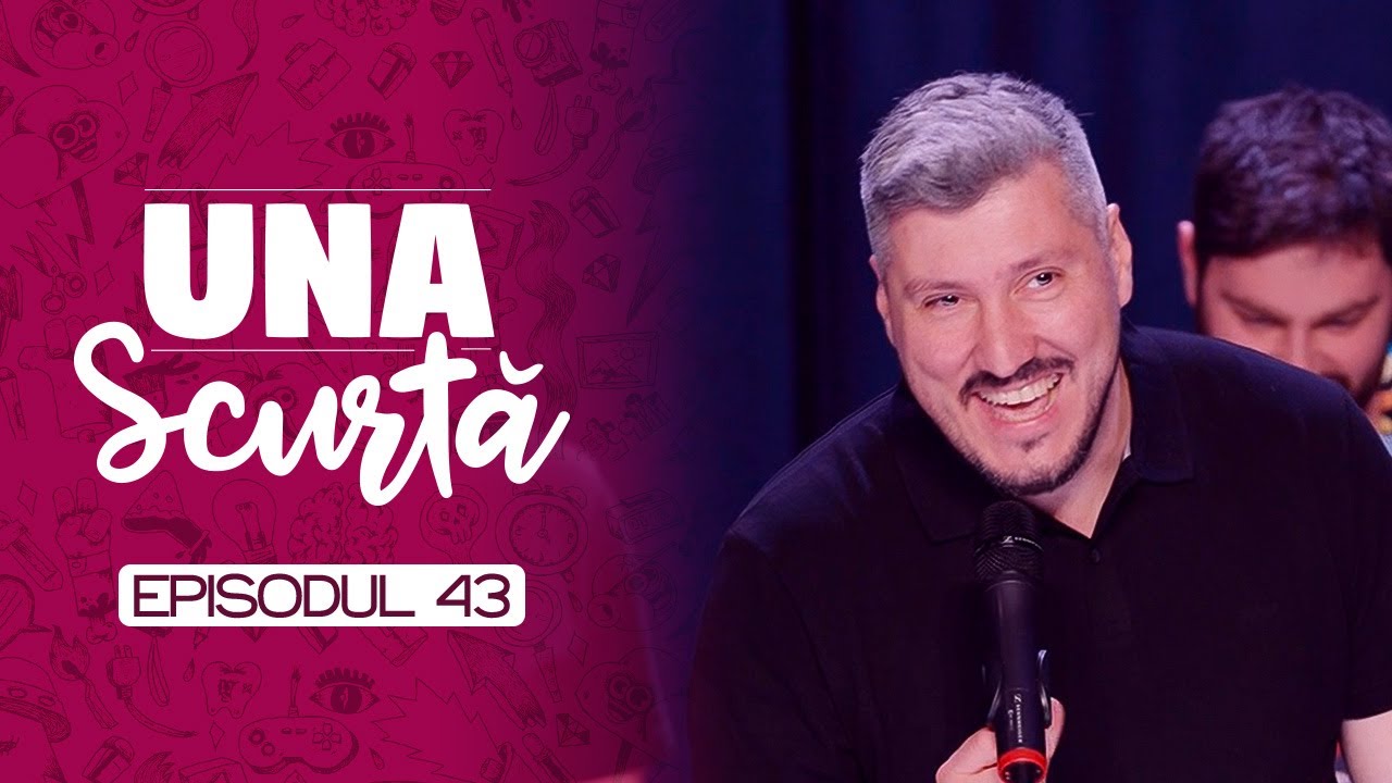 Una Scurtă #43 | cu Dan Fr&icirc;nculescu, Ioana Luiza, Bogdan Mălăele, Raul Gheba, Sorin P&acirc;rcălab și John
