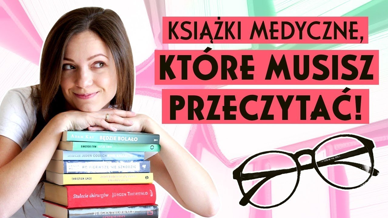 Lekarz poleca KSIĄŻKI MEDYCZNE, które musisz przeczytać!