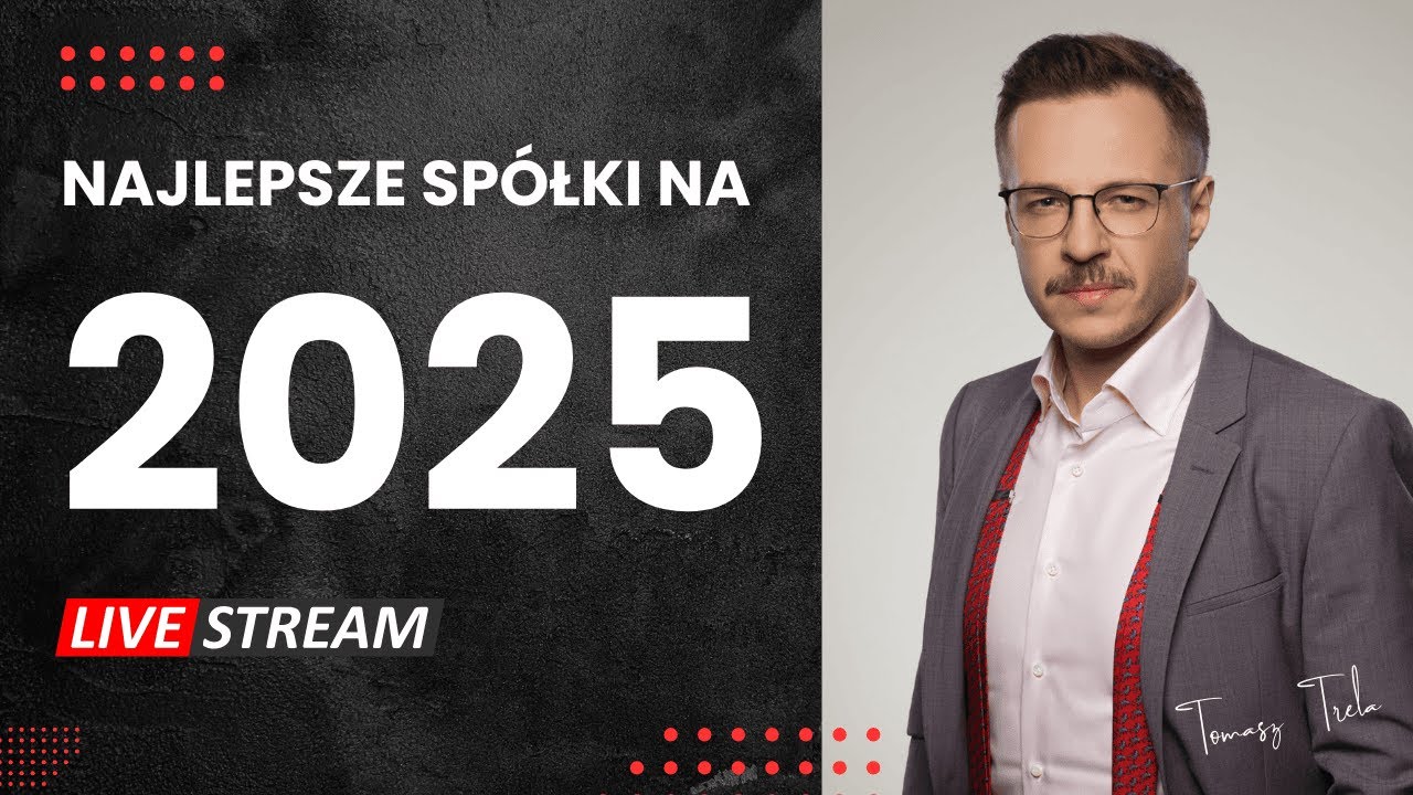 Najlepsze spółki do inwestycji w 2025 roku – konkretne typy, ale... czy to dobry moment, żeby kupić?
