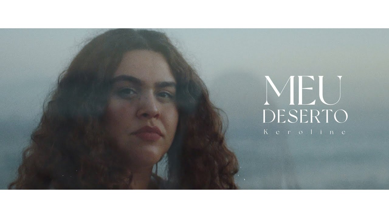 Keroline - MEU DESERTO (CLIPE OFICIAL)