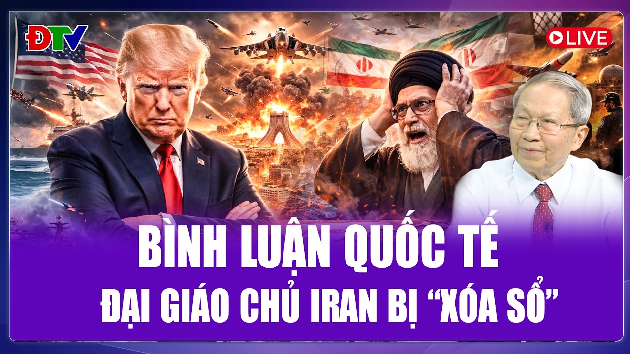 🔴[Trực tiếp] Bình luận Quốc tế 1/3: Đại giáo chủ Iran thiệt mạng sau đòn hủy diệt từ Mỹ và Israel