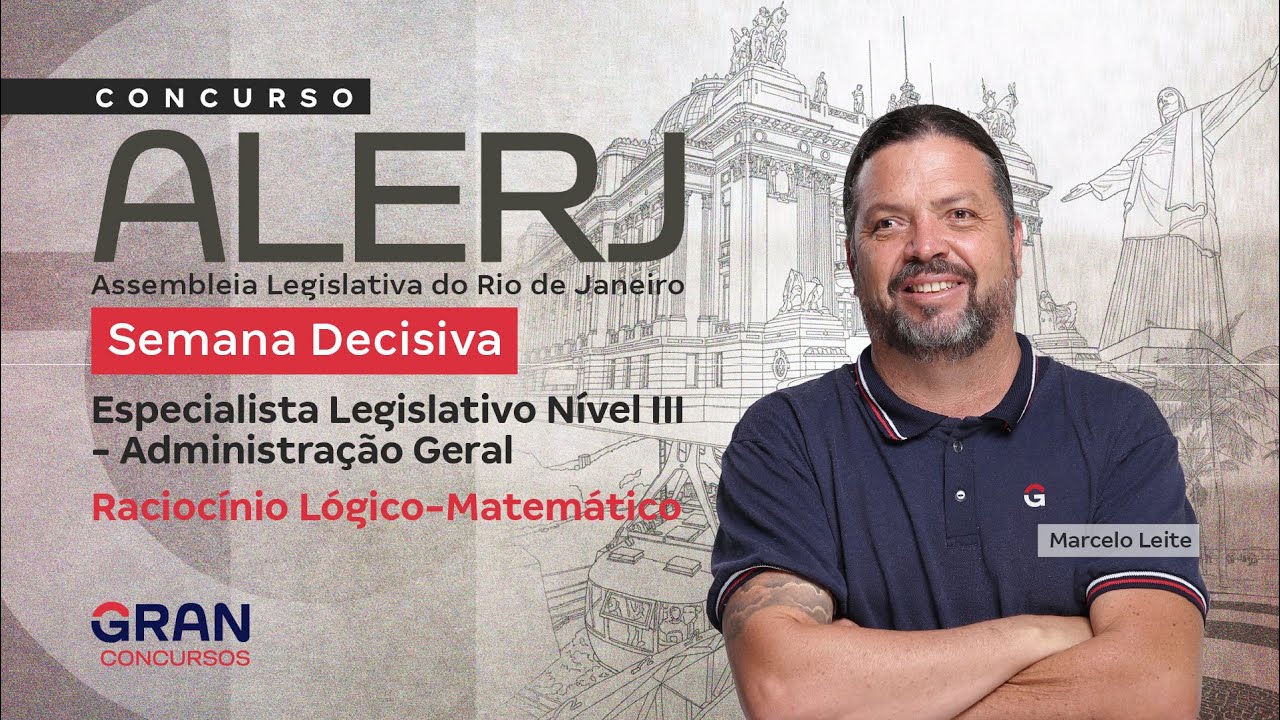 Concurso ALERJ | Semana Decisiva: Administração Geral – Raciocínio Lógico-Matemático