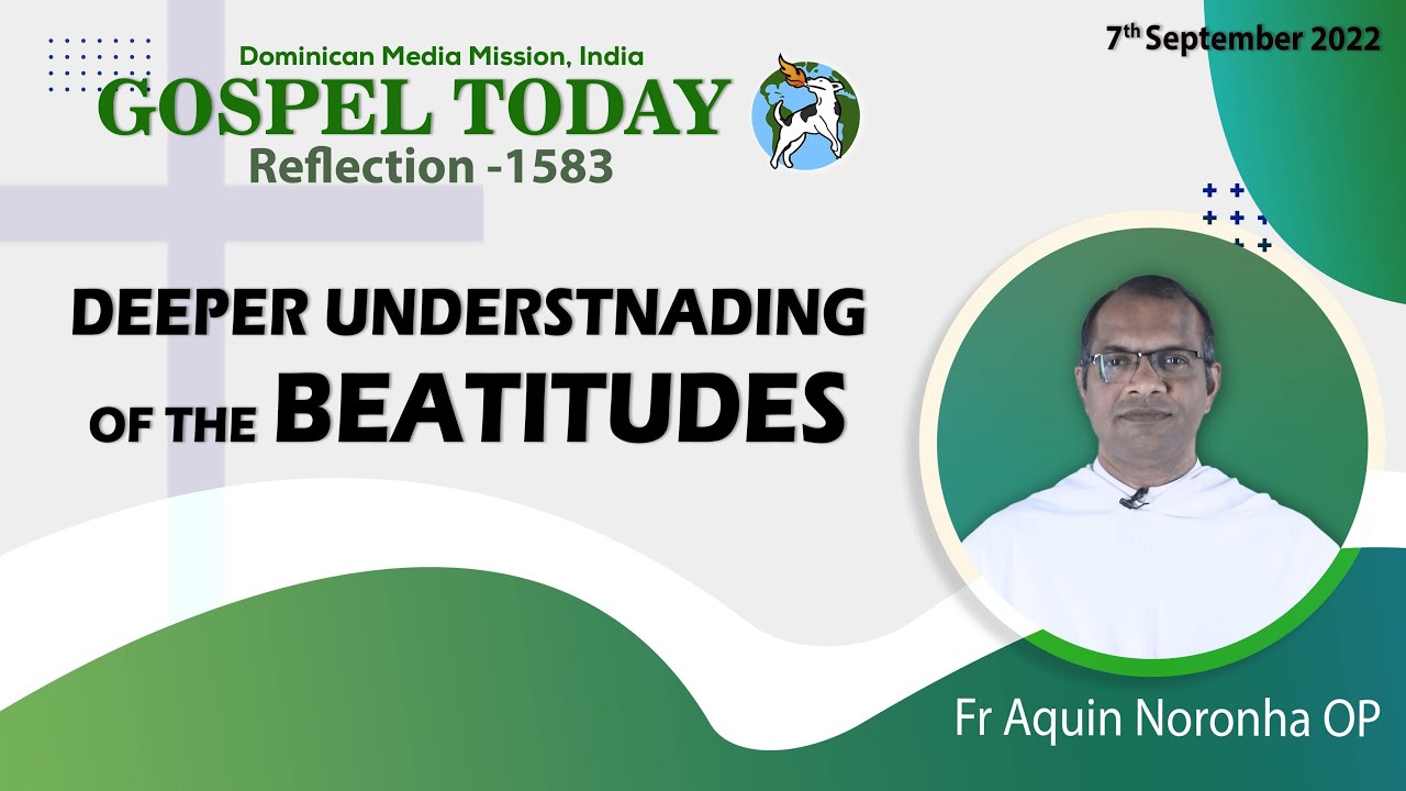 7/09/2022 | Reflection 1583 | Fr Aquin Noronha OP | Luke 6:20-26 || DMM