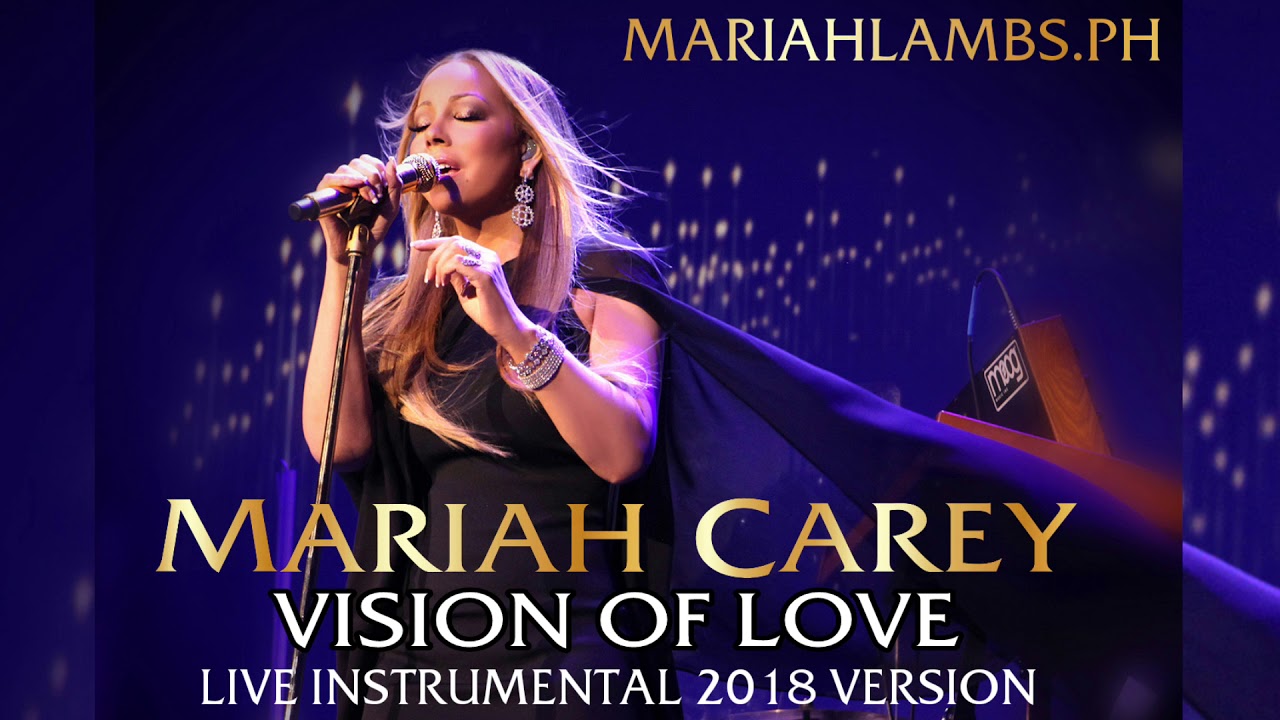 Vision Of Love - Mariah Carey LIVE INSTRUMENTAL 2018 KEY