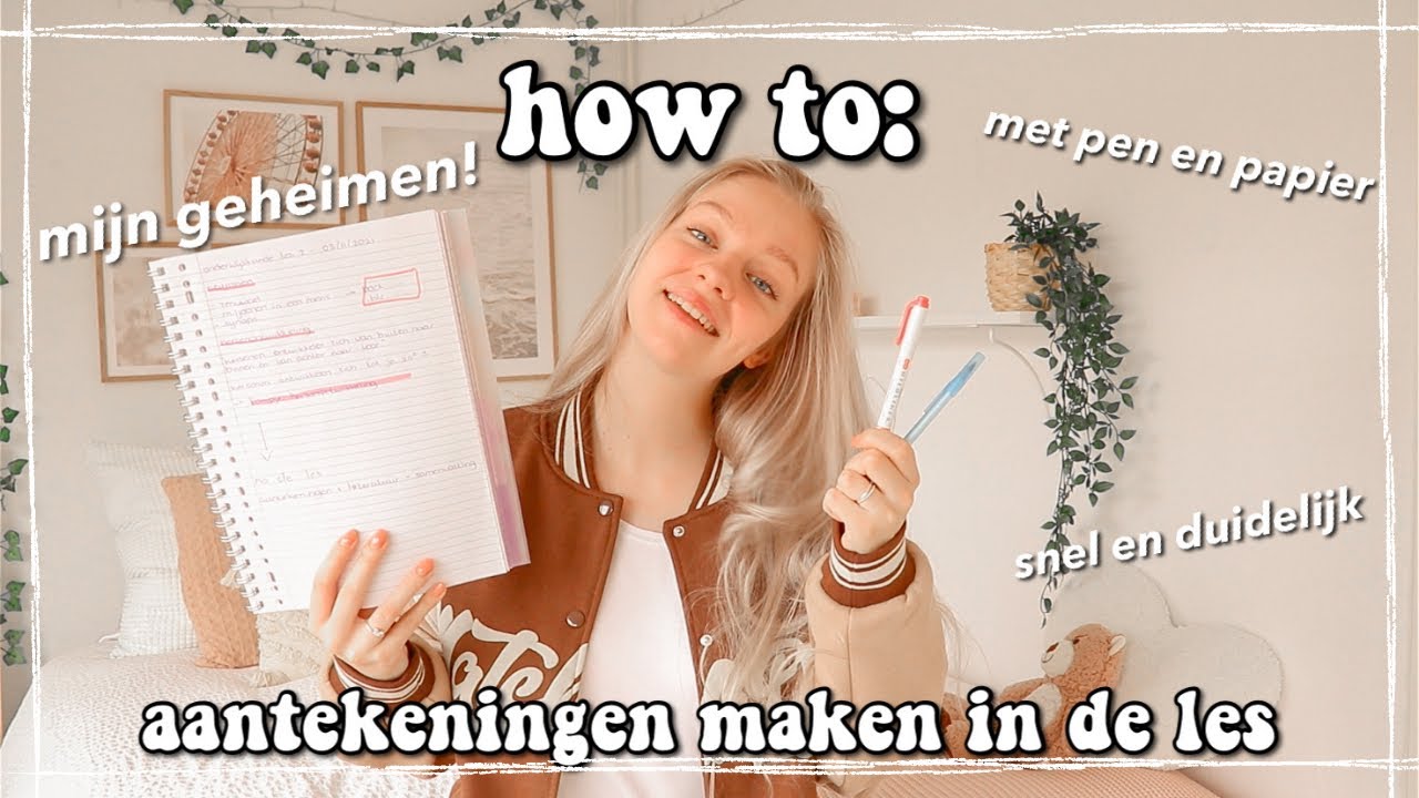 zo maak ik overzichtelijk en snel aantekeningen tijdens de les | mijn geheimen voor pen en papier!