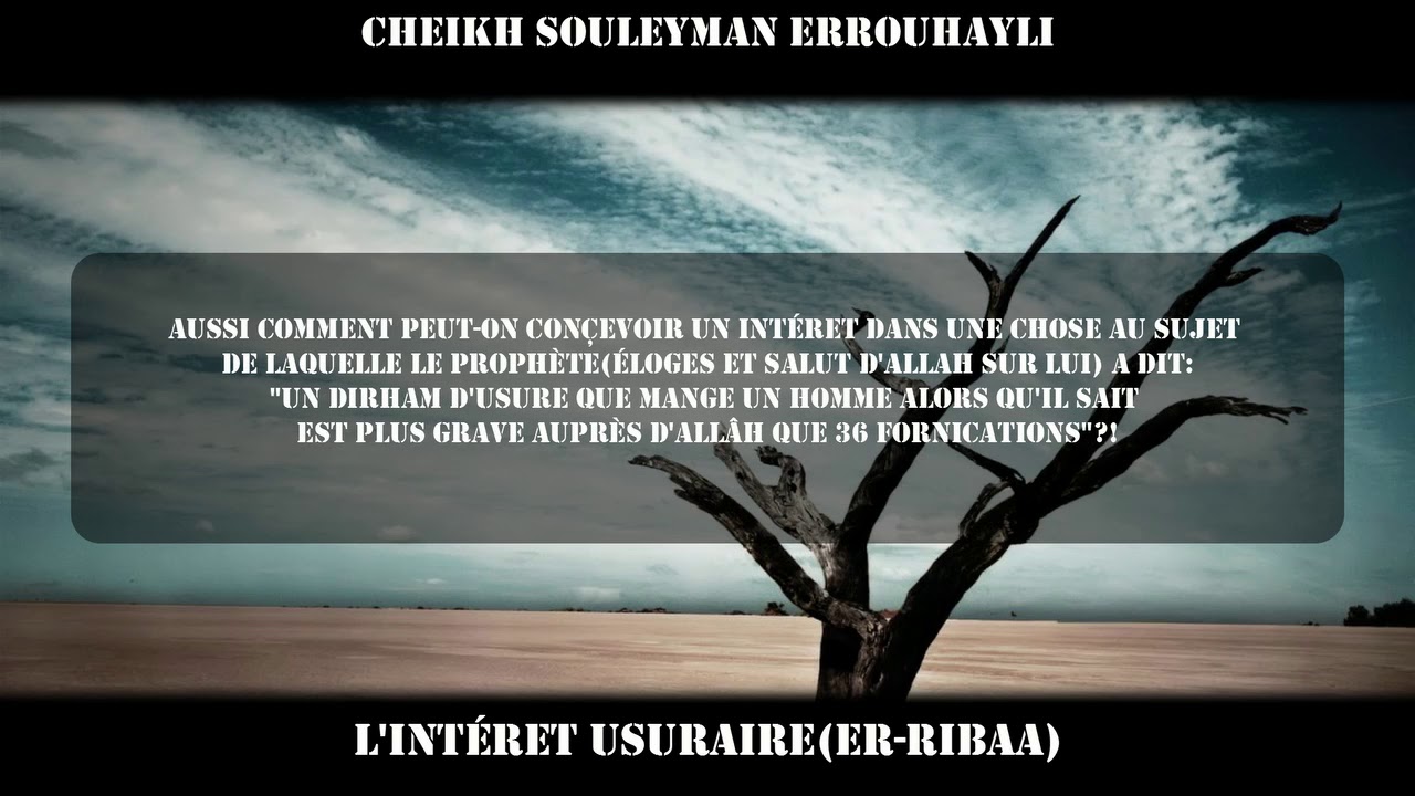 le riba l'intéret usuraire est-elle permise en cas de nécéssité?cheikh souleyman errouhayli