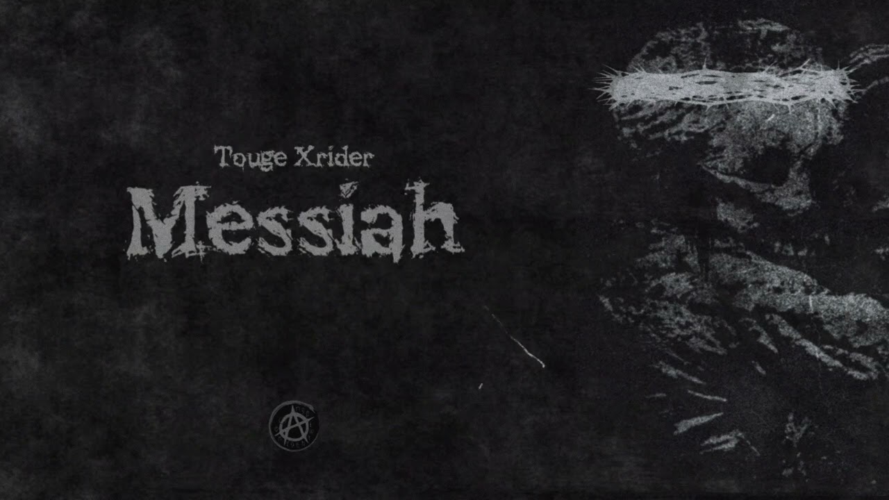 Touge Xrider - Messiah (Official Audio)