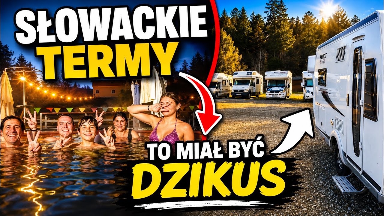 Słowackie tanie termy stare i nowe/Kamp Oravice/Meander Park/Kalameny/Stanie na dziko