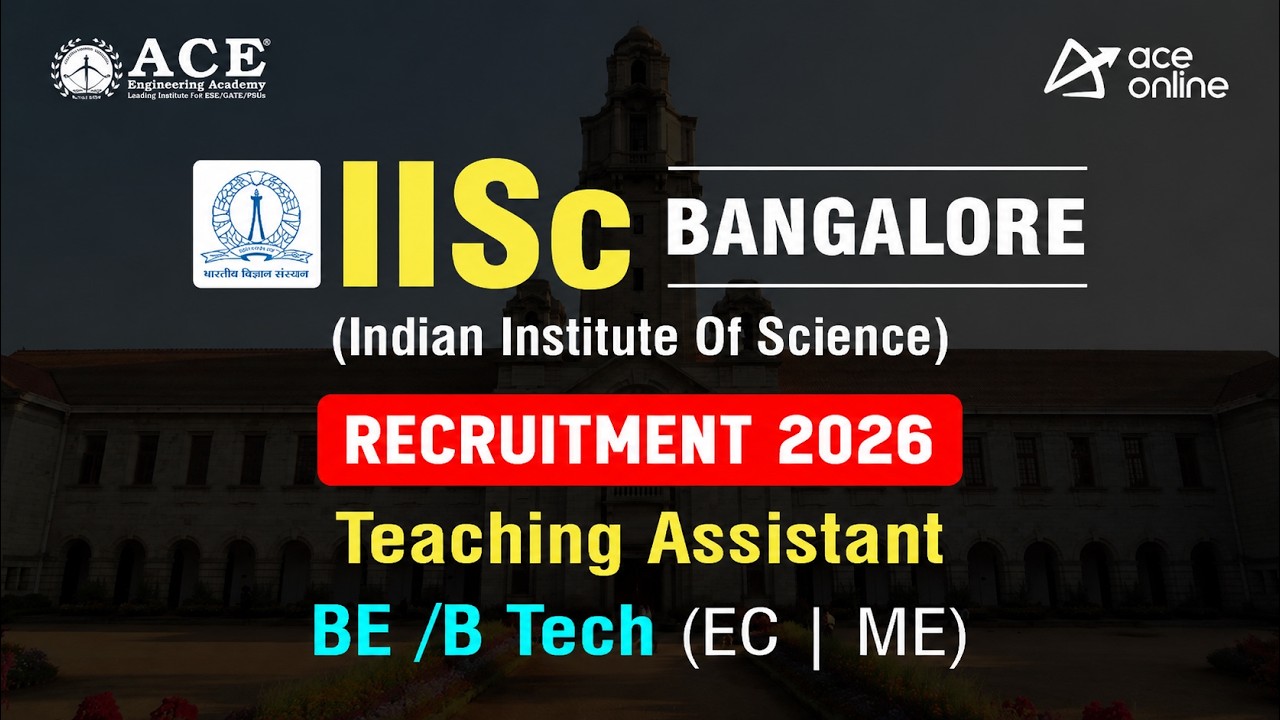 Набор персонала в IISc Bangalore 2026 | Ассистент преподавателя | ACE Online & ACE Engg. Academy