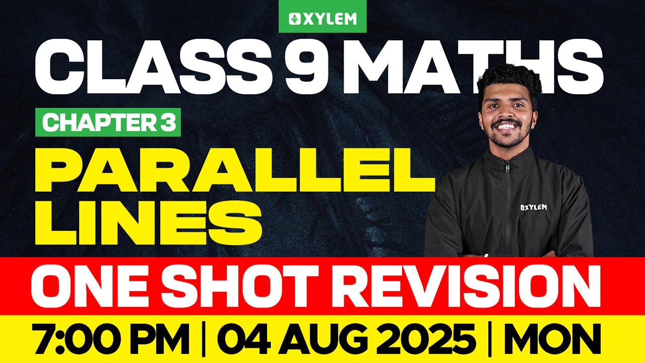 Class 9 Maths | Chapter 3 : Parallel Lines - ONE SHOT REVISION | Xylem Class 9