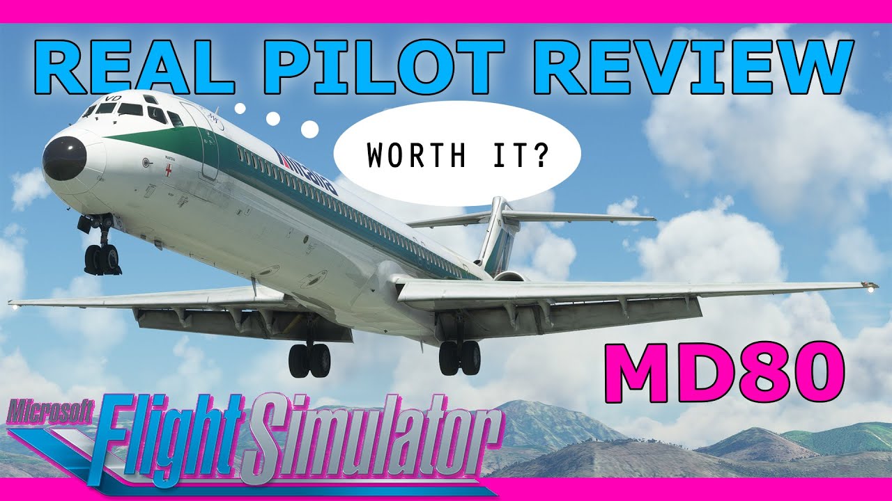 Leonardo Fly The Maddog MD-80 with a Real Airline Pilot: Review and Full Flight MSFS