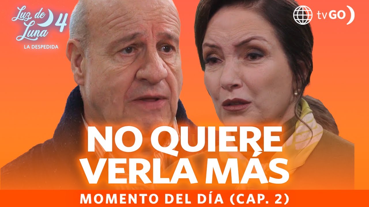Luz de Luna 4: Ciro no quiso escuchar a Bárbara (Capítulo n° 2)