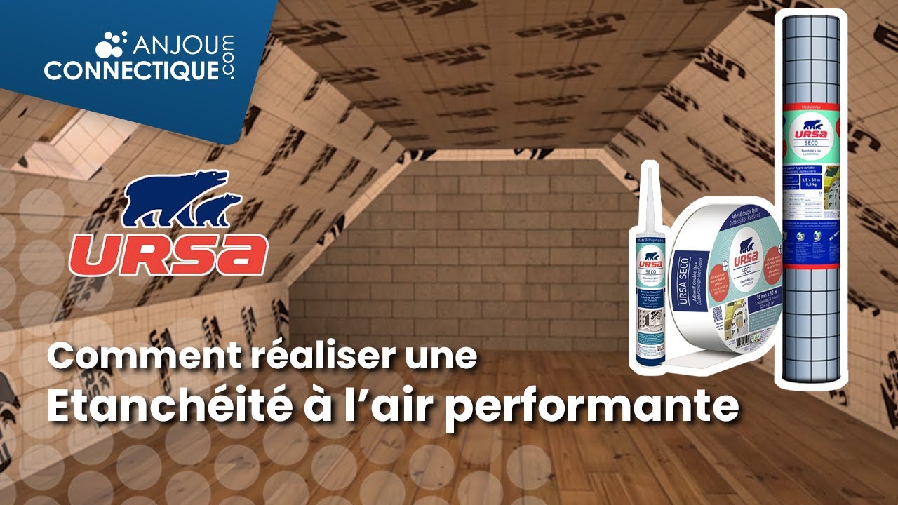 TUTORIEL - Comment réaliser une étanchéité à l'air performante avec URSA SECO