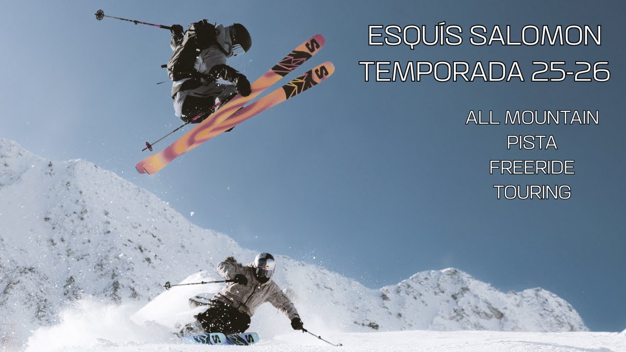 ¿Buscas los mejores esquís? Esquís Salomon campaña 25-26: All Mountain, Pista, Freeride, Touring