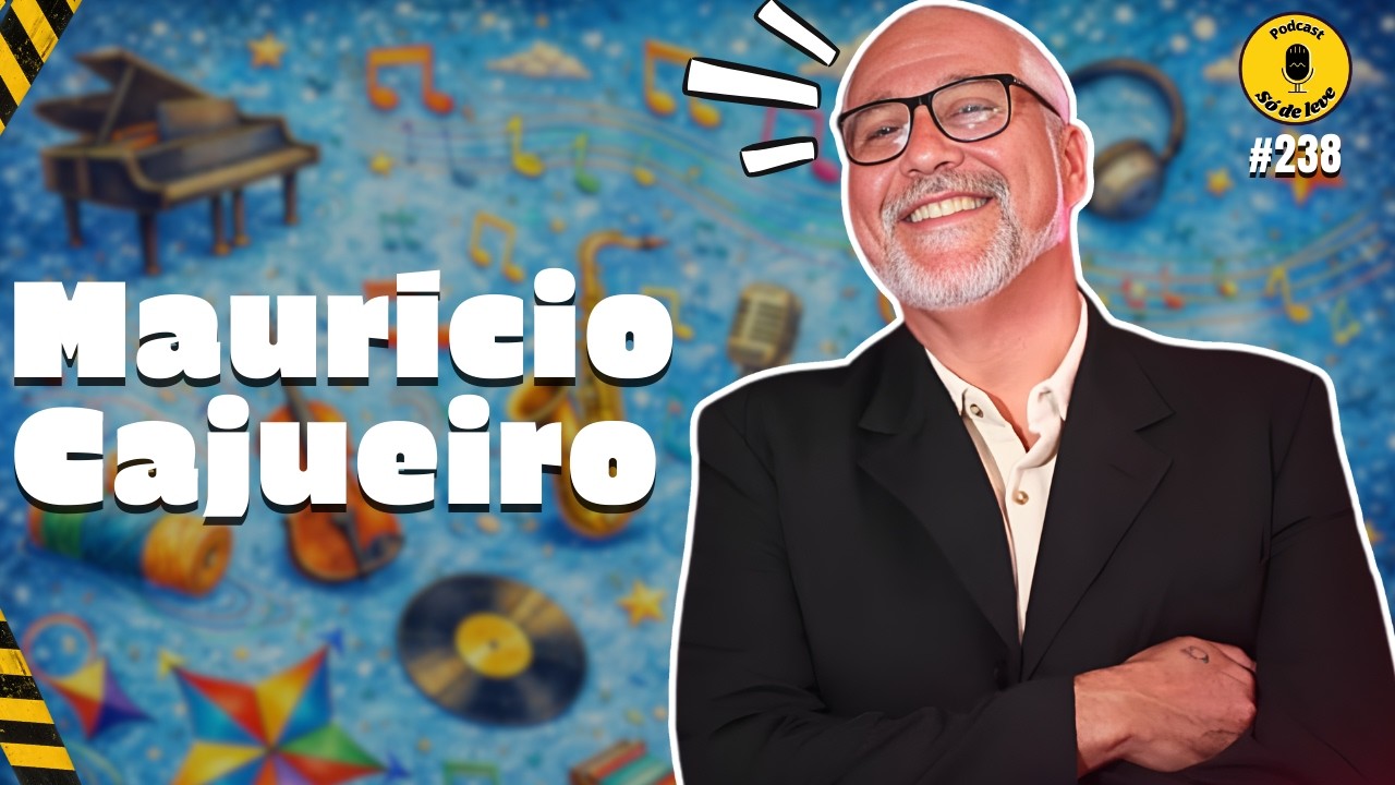 MAURÍCIO CAJUEIRO  -  NO SÓ DE LEVE PODCAST #237