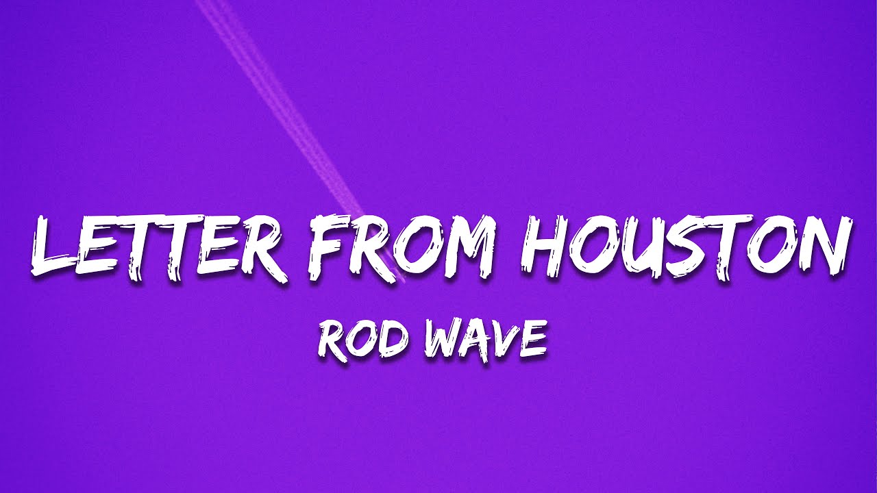 Rod Wave - Letter From Houston (Lyrics)