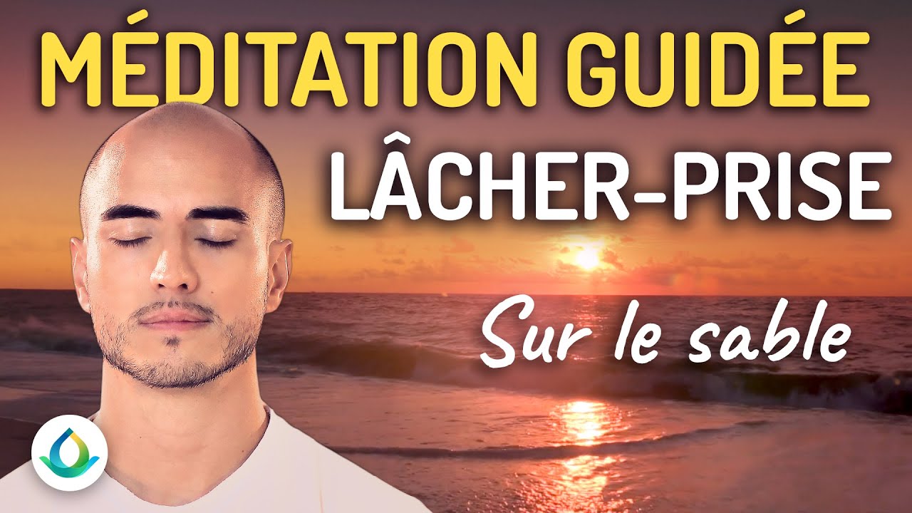 Méditation Guidée pour Lâcher Prise (Calme | Paix Intérieure) 
