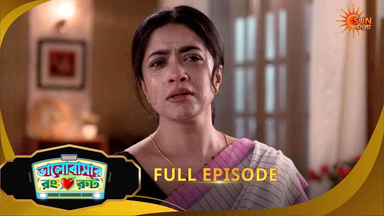 Bhalobashar Rong Route | ভালোবাশার রং রুট | Full Epi | Ep - 07 | 01 Mar 2026 | Sun Bangla