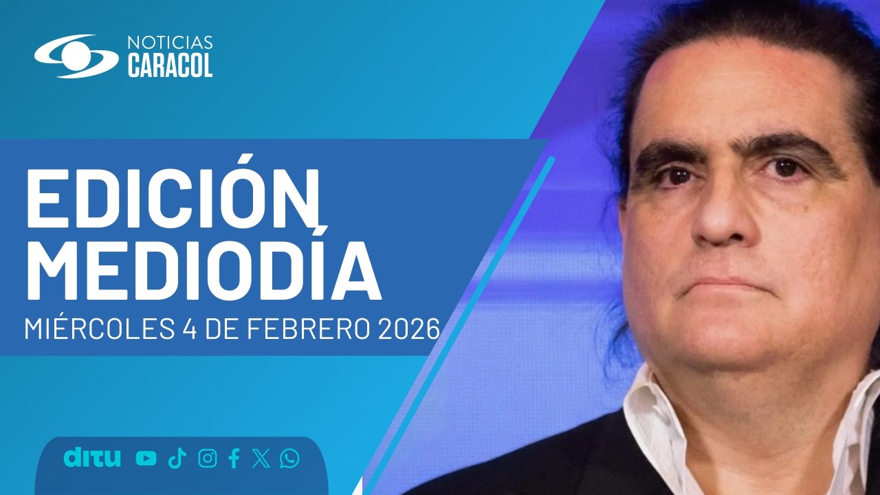 Noticias Caracol | Emisión del mediodía (4 de febrero de 2026)