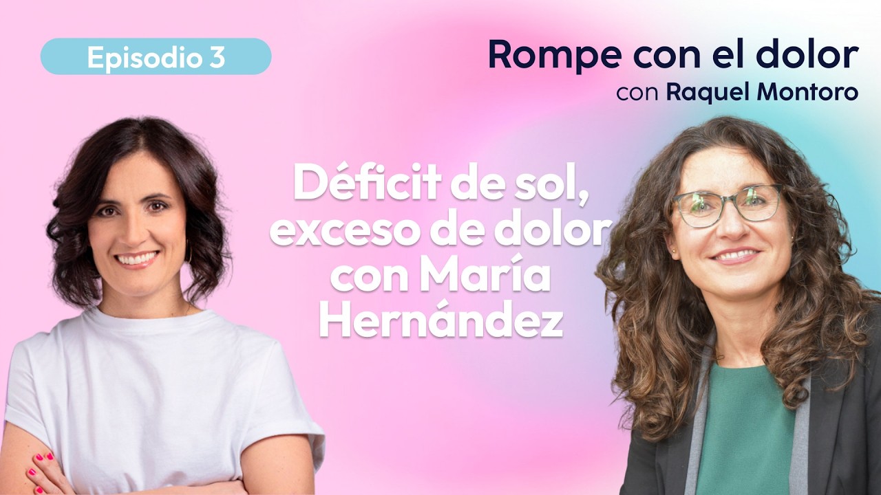 Déficit de sol, exceso de dolor con María Hernández Bascuñana | Rompe con el dolor #3